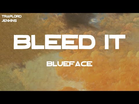 Blueface - Bleed It (Lyrics)