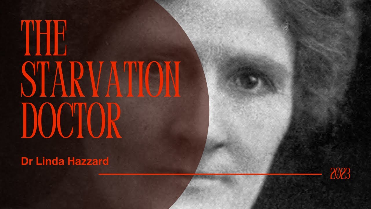 Dr linda hazzard the starvation doctor on a darker note youtube