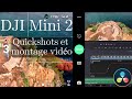 DJI Mini 2: Quickshots et tuto montage vidéo