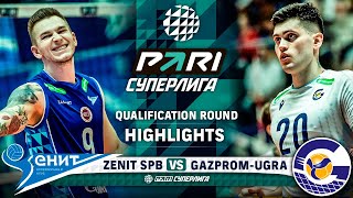 Zenit SPB vs. GazpromUgra | HIGHLIGHTS | Qualification | Round 2 | Pari SuperLeague 2024