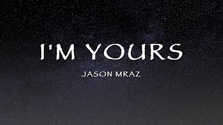 Jason Mraz - I'm Yours (Lyrics)