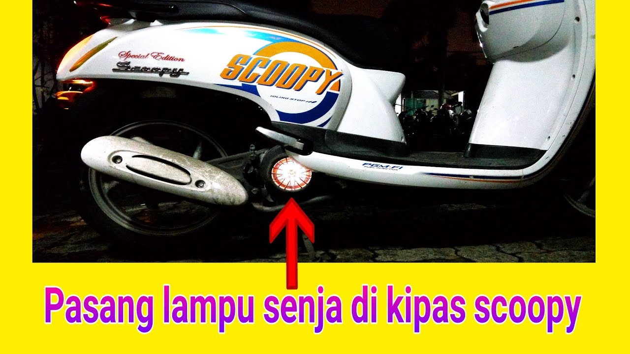 Buat Lampu Senja Di Kipas Scoopy YouTube