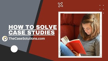 How To Solve Case Studies | Case Study Solution & Analysis | Case Study Solution | Case Study Help