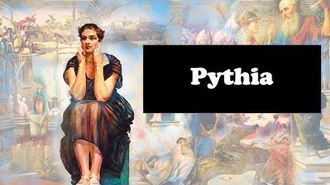 Pythia : The Oracle of Delphi