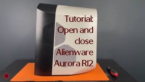 Tutorial: Alienware Aurora R12 openen en sluiten