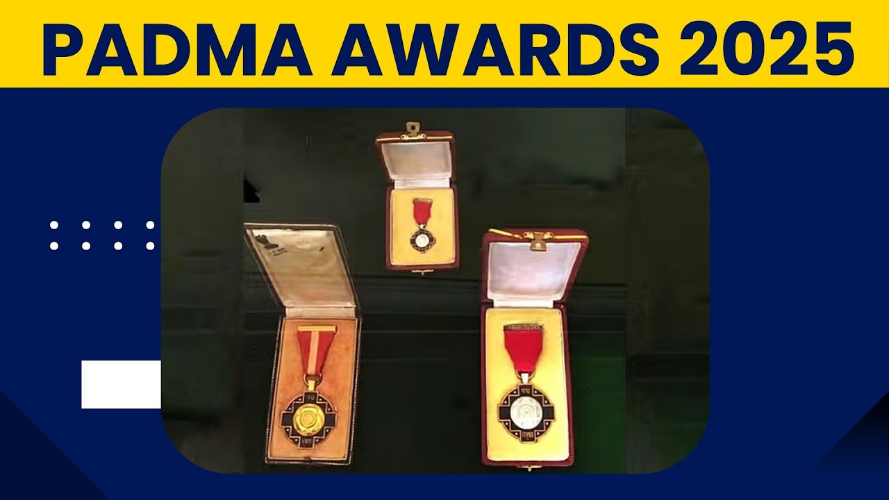 Padma Awards 2025 | Padma Vibhushan | Padma Bhushan | Padma Sri | Full Details