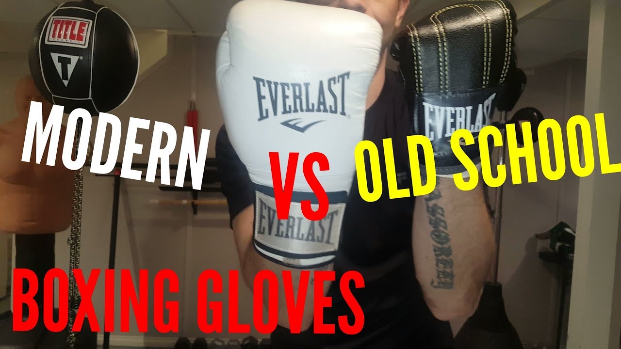 Krijger Betrouwbaar Ongedaan maken OLD SCHOOL VS NEW SCHOOL EVERLAST BOXING GLOVES - YouTube