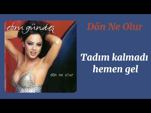 Ebru Gündeş - Dön Ne Olur Sözleri / Lysric