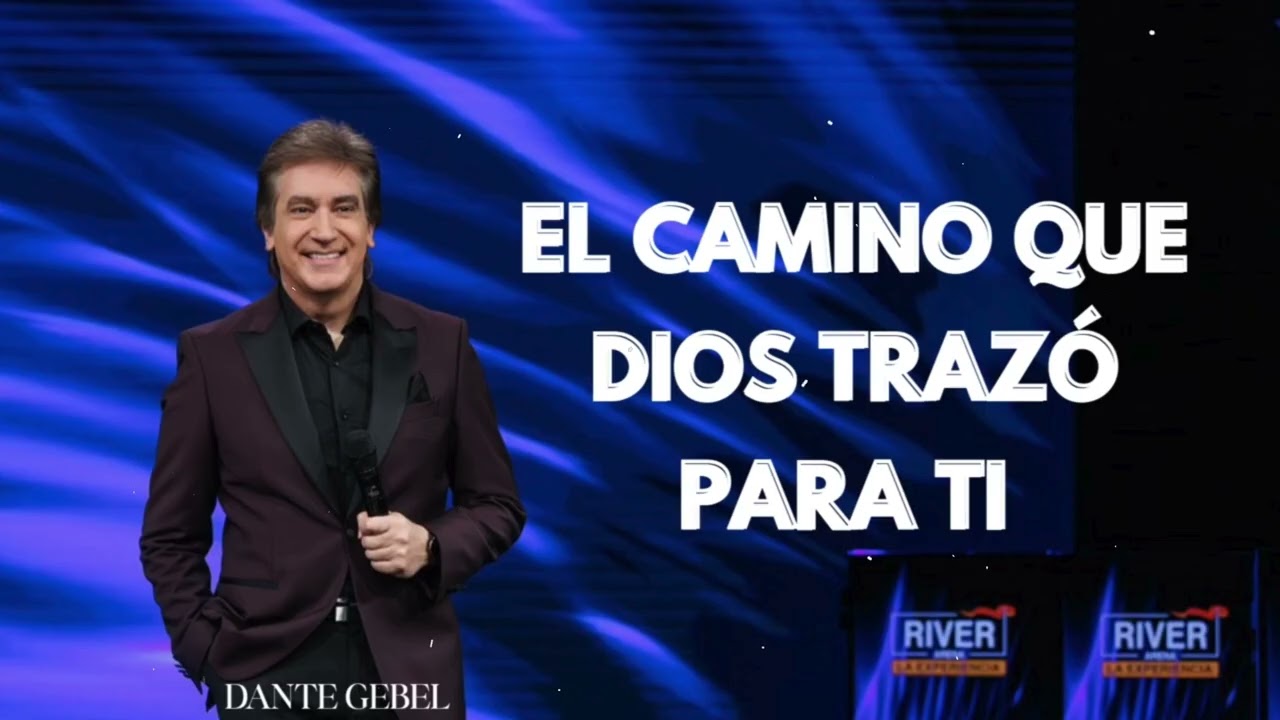 Pastor Dante Gebel - El Camino que Dios Trazó Para Ti