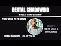 Dental shadowing with student dr tyler brown d4 tips for success in dental school