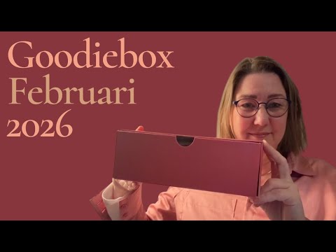 Unboxing Goodiebox februari 2026