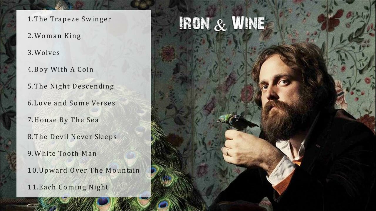 Iron & Wine Best Songs Iron & Wine Greatest Hits Iron & Wine Full