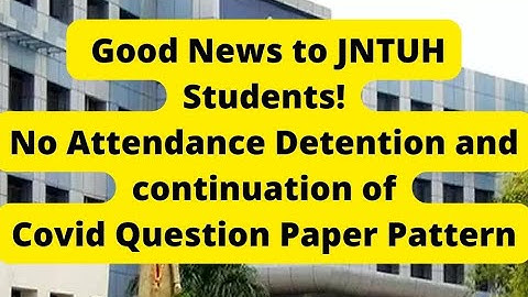 JNTUH Attendance Exemption || Continuation of Covid Question Paper Pattern || RAJ