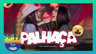 Ana Castela e Nayara Azevedo  - Palhaça (videoclipe)
