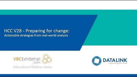 HCC V28: Preparing for change: Actionable strategies from real world analysis