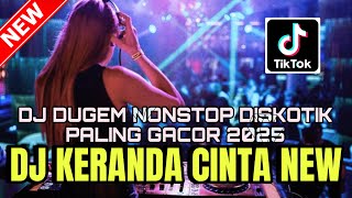Download Lagu DJ DUGEM NONSTOP DISKOTIK PALING GACOR❗️DJ KERANDA CINTA NEW X AKU PAMIT PERGI SPECIAL LAGU TERBARU MP3 Download Lagu DJ DUGEM NONSTOP DISKOTIK PALING GACOR❗️DJ KERANDA CINTA NEW X AKU PAMIT PERGI SPECIAL LAGU TERBARU MP3