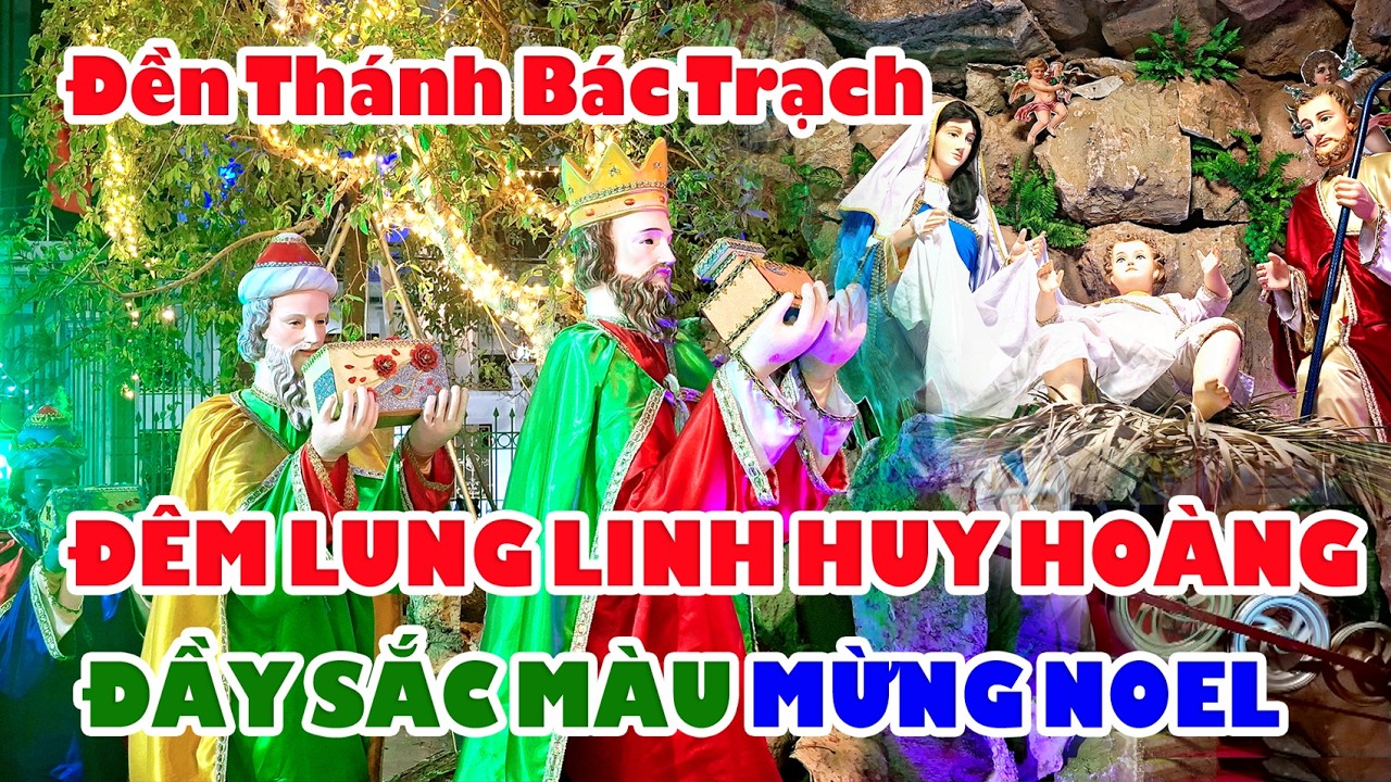 🔴Đền Thánh Bác Trạch I Đềm Lung Linh Huy Hoàng - Mừng Chúa Giáng Sinh