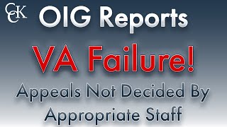 OIG Reports VA Failure in Processing Appeals for Veterans Benefits