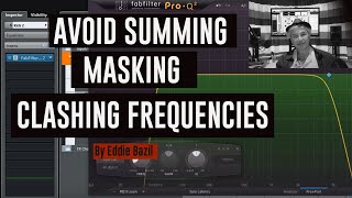 WHAT ARE: How to avoid summing, masking and clashing of frequencies.
