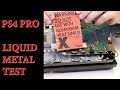 Liquid Metal for PS4 Pro - Is it Better Than Thermal Paste???