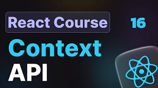 16- Context API in React.js – Modern React Course (Hindi)