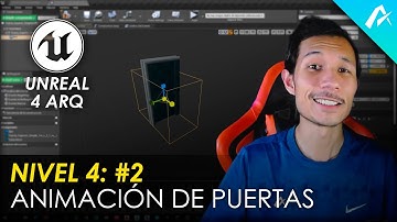 Animación de Puertas en Unreal Engine | Nivel 4: Clase 2 | #Unreal4Arq