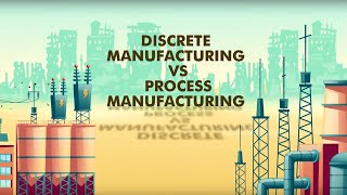 Difference Between Discrete and Process Manufacturing