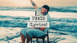 UWAIE (Letra/Lyrics) - Kapo