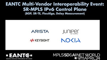 Segment Routing MPLS with IPv6 Control Plane - EANTC Multi-Vendor Interop Showcase at MPLS SDN 2024