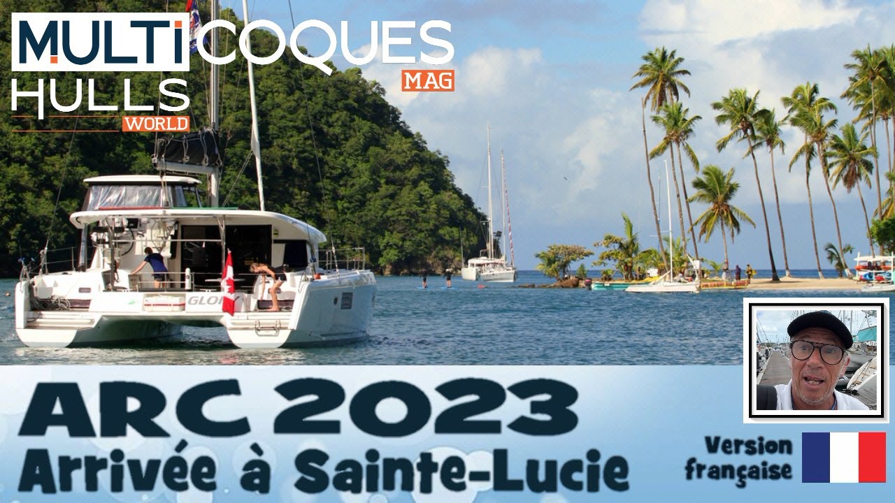 ⁣ARC 2023 - Arrivée à Sainte-Lucie - Multicoques Mag