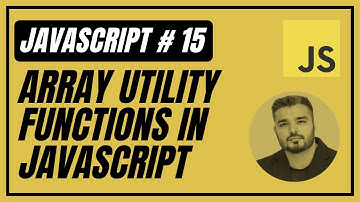 15. Array Utility Functions (Urdu/Hindi) | Javascript Full Course | Introduction To Javascript