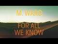 Miniature de la vidéo de la chanson For All We Know