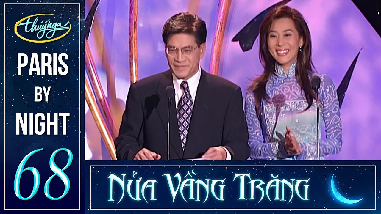 Paris By Night 68 - Nửa Vầng Trăng (Full Program)