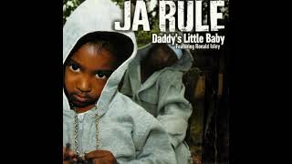 Ja Rule - Daddy&#39;s Little Baby Remix feat. Nas, 2Pac, Trick Daddy, Warren G &amp; Ron Isley
