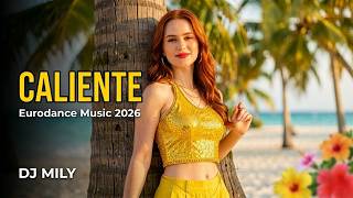 DJ MILY – Caliente 💥 | Hot Latin Dance Hit 2026 🌴🔥