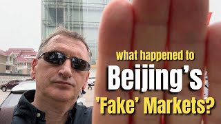 The Fake markets in Beijing have changed.