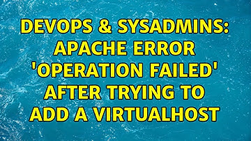 DevOps & SysAdmins: Apache error 