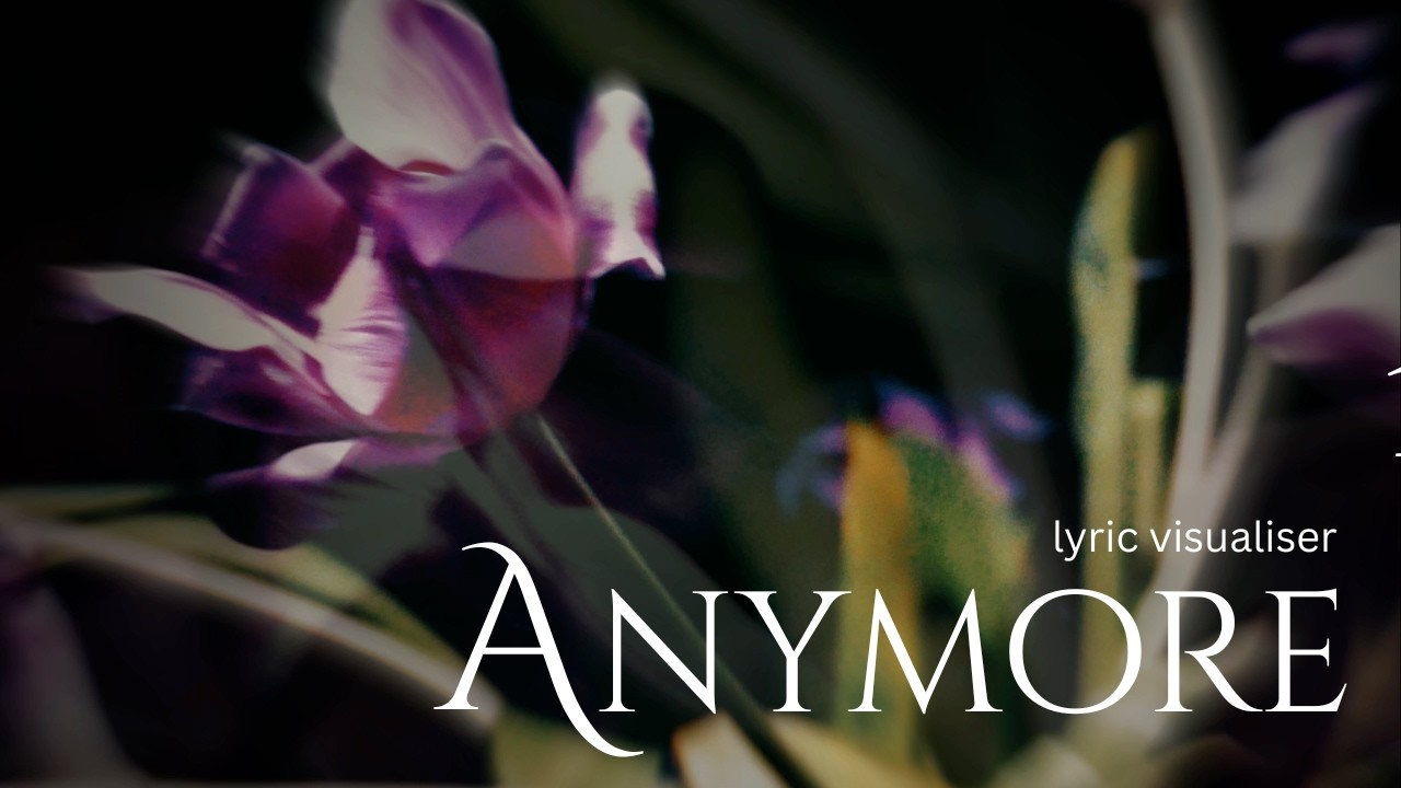 Anymore (lyric visualiser) auf YouTube ansehen Anymore (lyric visualiser) auf YouTube ansehen