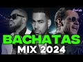 Bachata 2024  lo mas nuevo 2024  mix de bachata 2024   the most recent bachata mixes