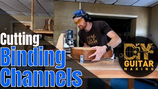 Guitar #106 | Cutting Binding Channels | Day 13
