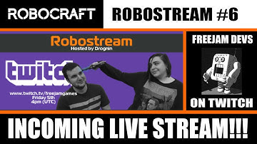 Robocraft - #EngageLockKill - Incoming FreeJam Robostream on Twitch
