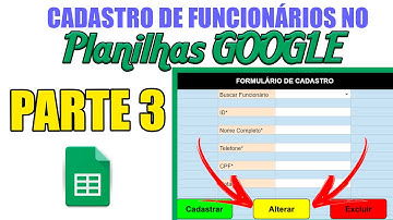 Planilha de Cadastro de Funcionários no Planilhas GOOGLE: Alteração de Dados (Parte 3)