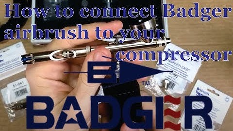 How to connect Badger airbrush to your air compressor with or without quick coupling