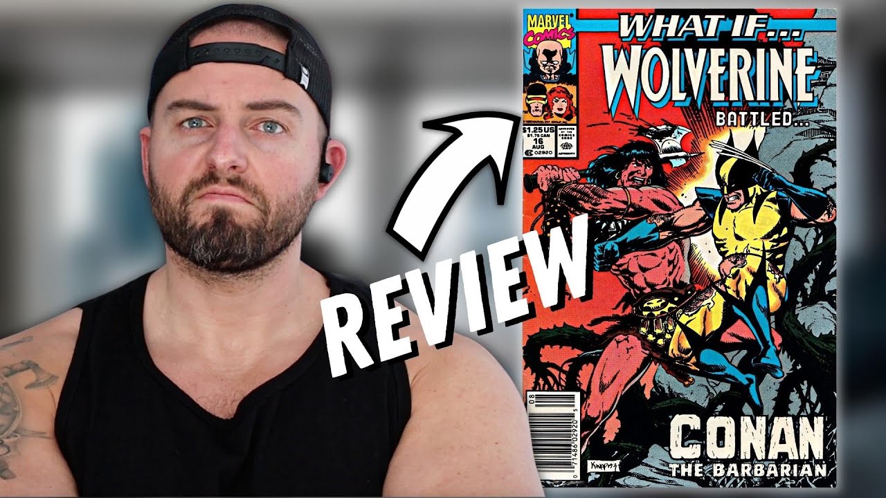 WOLVERINE VS CONAN: Marvel’s What If…? Issue 16 Review and Read Through