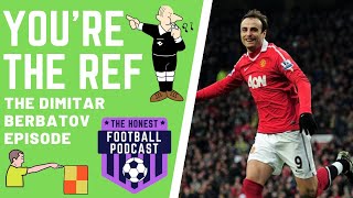 YOU'RE THE REF | CONTROVERSIAL REFEREEING SCENARIOS | EPISODE 10 | THE DIMITAR BERBATOV SPECIAL
