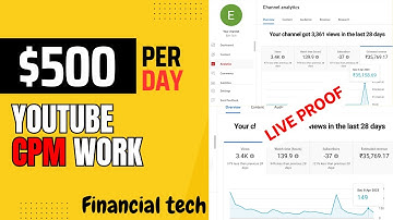 Make $500 from Just 150 Views?! LIVE PROOF | Youtube Cpm Work - Financial Tech