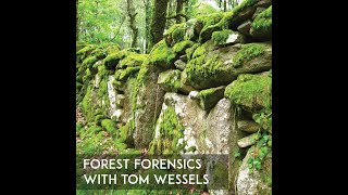 Forest Forensics with Tom Wessels