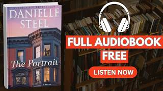 The Portrait: A Novel by Danielle Steel [ Full Audiobook Free ]
