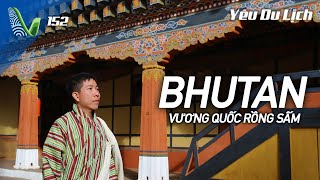 YDL #152: Hành trình đến vương quốc kỳ bí Bhutan | Yêu Máy Bay