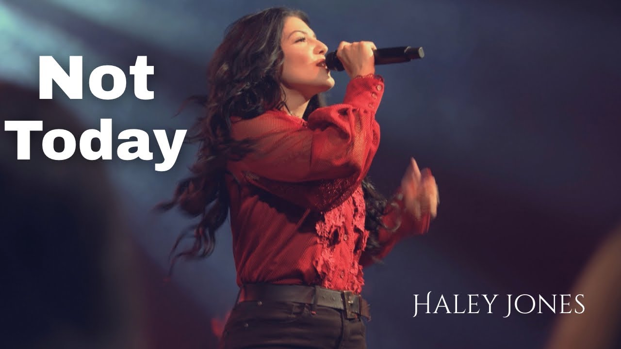 Haley Jones- Not Today (Official Performance Video)